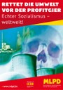 Plakat: Rettet die Umwelt vor der Profitgier. Echter Sozialismus weltweit!
