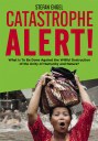 New Publication: CATASTROPHE ALERT! What Is To Be Done Against the Willful Destruction of the Unity of Humanity and Nature? 