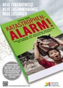 Plakat: Katastrophenalarm! Was tun gegen die mutwillige Zerstörung der Einheit von Mensch und Natur