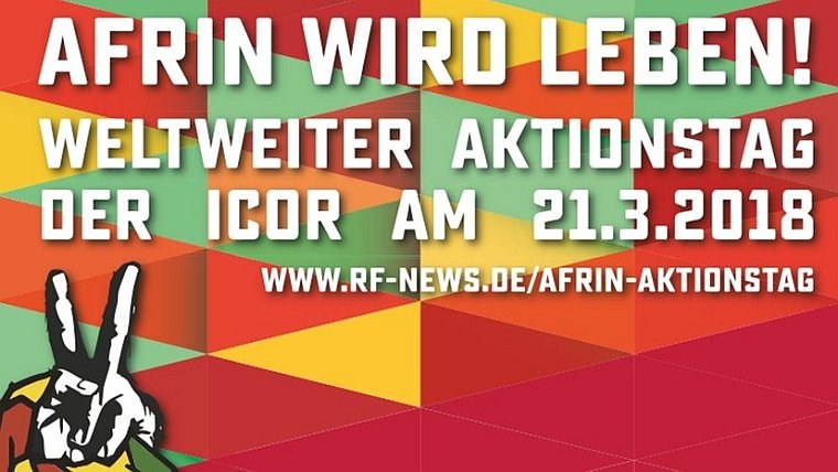 Efrîn wird leben! Weltweiter Aktionstag der ICOR am 21.3.2018
