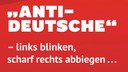 »Antideutsche« – links blinken, scharf rechts abbiegen …
