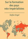 Stefan Engel: Sur la formation   des pays   néo-impérialistes