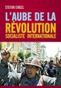 L'Aube de la révolution socialiste internationale