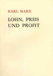 Karl Marx, Lohn, Preis und Profit