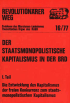 Revolutionärer Weg 16-19 - Der staatsmonopolistische Kapitalismus in der BRD