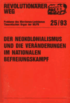 Revolutionärer Weg 25 - Der Neokolonialismus und die Veränderungen im nationalen Befreiungskampf