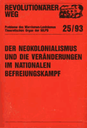 Revolutionärer Weg 25 - Der Neokolonialismus und die Veränderungen im nationalen Befreiungskampf